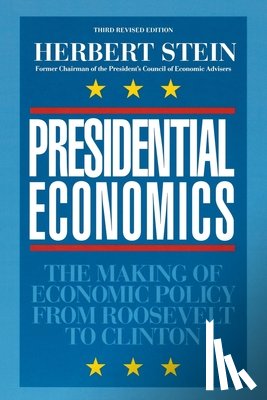 Stein, Herbert - Presidential Economics
