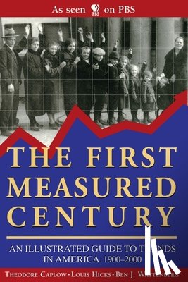 Caplow, Theodore, Hicks, Louis, Wattenburg, Ben J. - The First Measured Century