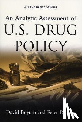 Boyum, David, Reuter, Peter - An Analytic Assessment of U.S. Drug Policy