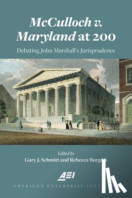 Schmitt, Gary, Burgess, Rebecca - McCulloch v. Maryland at 200