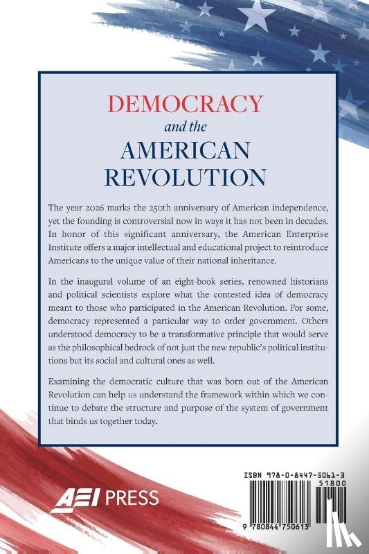 Levin, Yuval - Democracy and the American Revolution