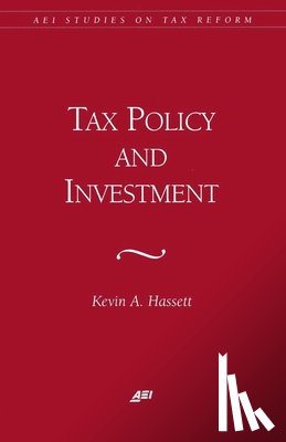 Hassett, Kevin, Hubbard, R. Glenn - Effects of Tax Reform on Business Investment