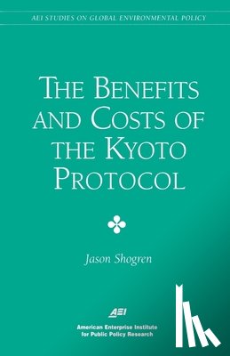 Shogren, Jason F. - Benefits & Costs of the Kyoto Protocol