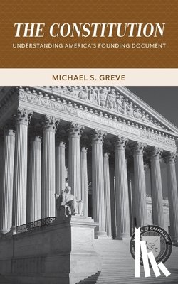 Greve, Michael S. - The Constitution