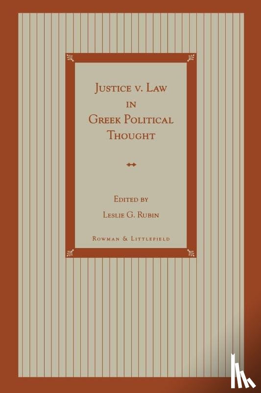 Rubin, Leslie G. - Justice v. Law in Greek Political Thought