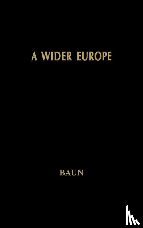 Baun, Michael J. - A Wider Europe
