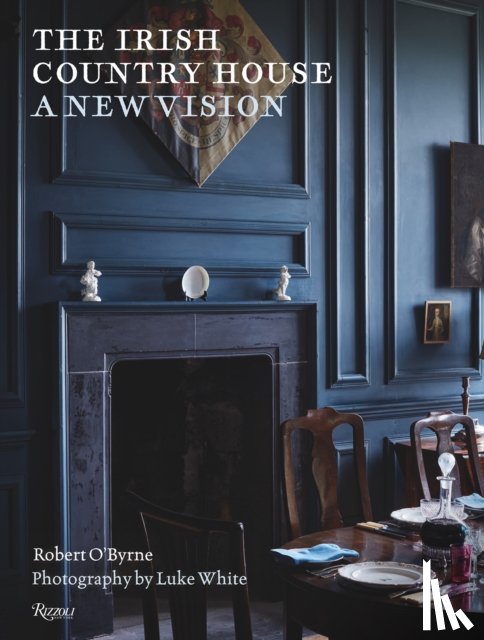 O’Byrne, Robert, White, Luke - The Irish Country House