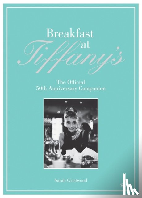Gristwood, Sarah - Breakfast at Tiffany's