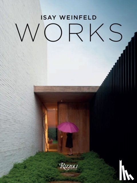 Weinfeld, Isay, Ojeda, Oscar Riera - Isay Weinfeld: Works