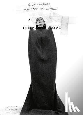 Owens, Rick, Arzalluz, Miren - Rick Owens: Temple of Love