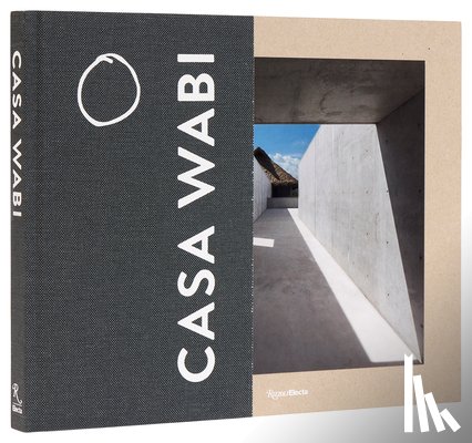 Sodi, Bosco, Stierli, Martino - Casa Wabi Revised Edition
