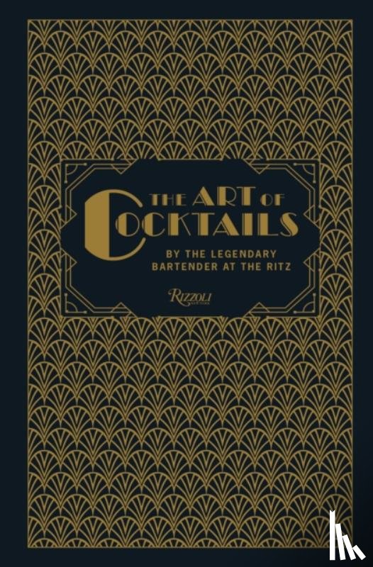 Meier, Frank, Collin, Philippe - The Art of Cocktails