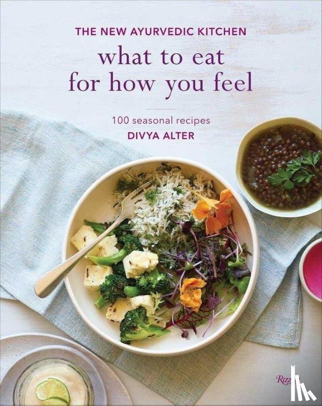 Alter, Divya - What to Eat for How You Feel