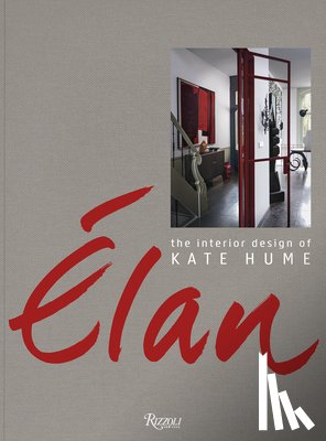 Hume, Kate - Elan: The Interior Design of Kate Hume