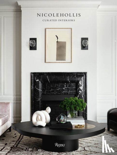Hollis, Nicole, Viladas, Pilar - Curated Interiors: Nicole Hollis