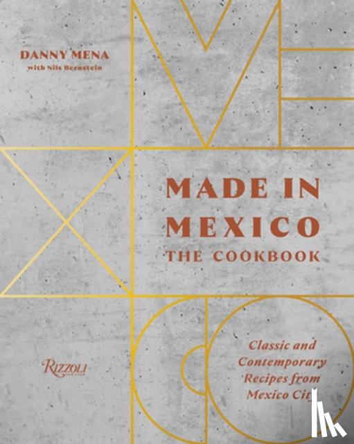Mena, Danny, Bernstein, Nils - Made in Mexico: Cookbook