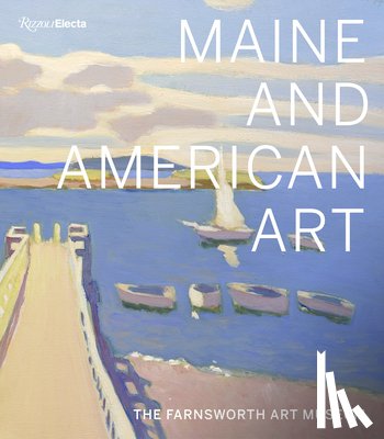 Komanecky, Michael K. - Maine and American Art