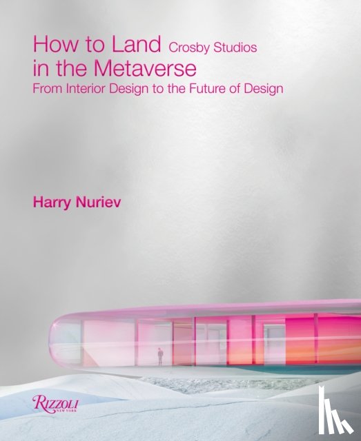 Nuriev, Harry, Studios, Crosby - How to Land in the Metaverse
