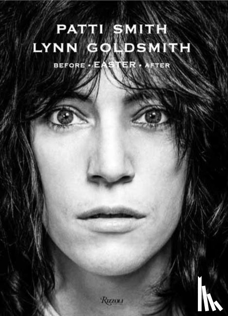 Smith, Patti, Goldsmith, Lynn - Patti Smith: Before Easter After