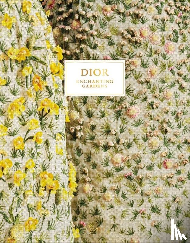 Claverie, Jean-Paul, Richart, Brigitte - Dior Enchanting Gardens