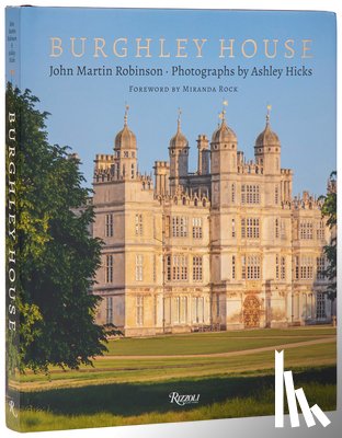 Robinson, John Martin, Hicks, Ashley - Burghley House