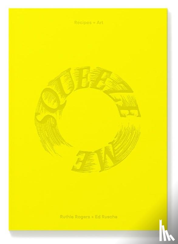 Rogers, Ruthie, Ruscha, Ed - Squeeze Me