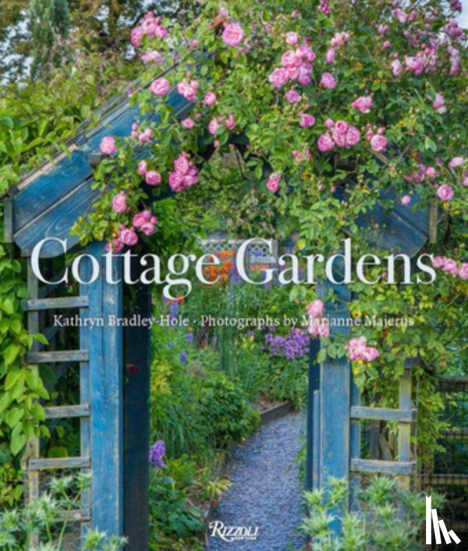 Bradley-Hole, Kathryn, Majerus, Marianne - Cottage Gardens