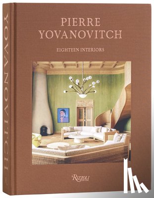 Yovanovitch, Pierre, Guadagnino, Luca - Pierre Yovanovitch: Eighteen Interiors