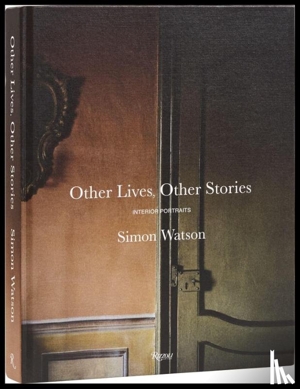 Watson, Simon, Peregalli, Roberto - Other Lives, Other Stories: Interior Portraits