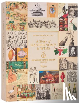 Haut-Brion, Chateau, Luxembourg, HRH Prince Robert of - A Story of Gastronomy & Wine