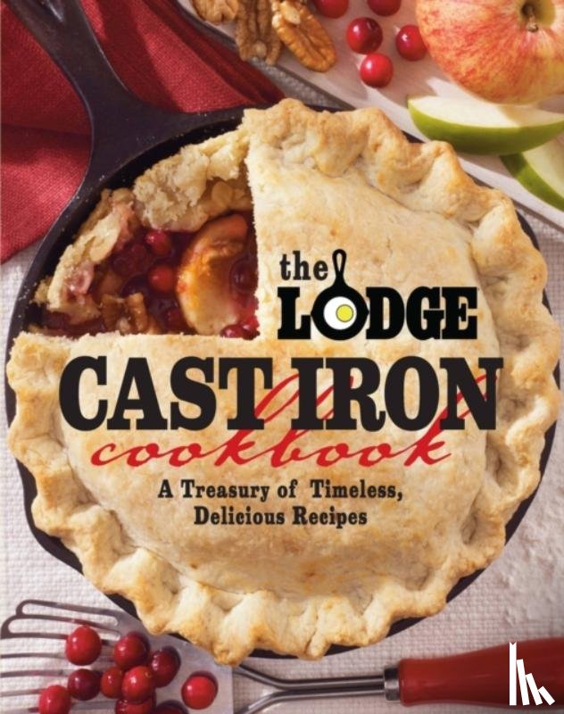The Lodge Company - The Lodge Cast Iron Cookbook