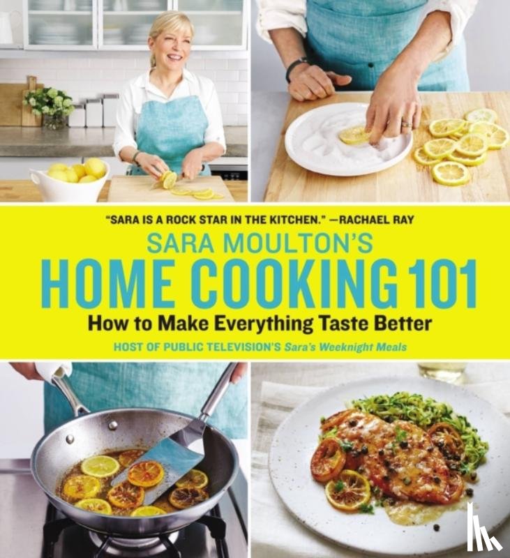 Moulton, Sara - Sara Moulton's Home Cooking 101