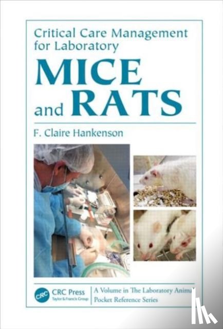 Hankenson, F. Claire - Critical Care Management for Laboratory Mice and Rats