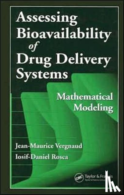Vergnaud, Jean-Maurice (University of Saint-Etienne, Rosca, Iosif-Daniel (Concordia University - Assessing Bioavailablility of Drug Delivery Systems