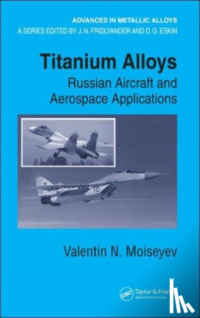 Moiseyev, Valentin N. (All Russian Institute of Aviation Materials - Titanium Alloys