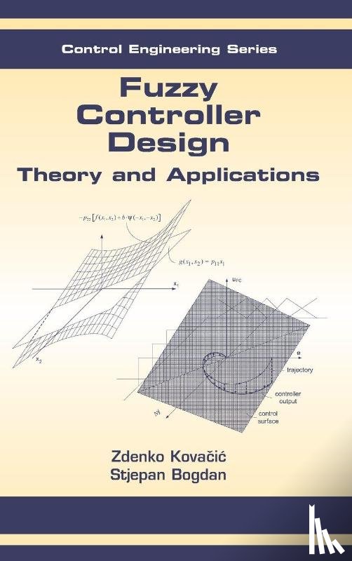 Kovacic, Zdenko (University of Zagreb, Bogdan, Stjepan (University of Zagreb - Fuzzy Controller Design