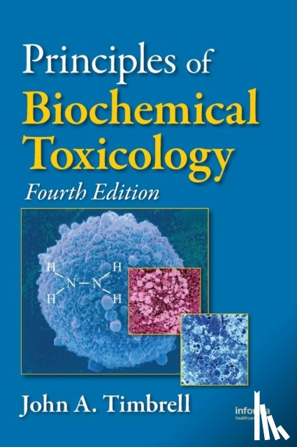 Timbrell, John A. - Principles of Biochemical Toxicology