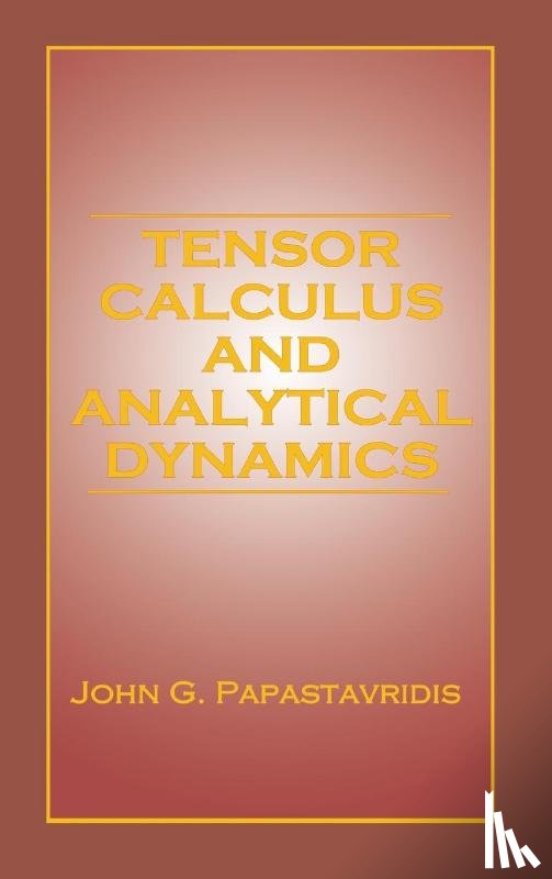 Papastavridis, John G. - Tensor Calculus and Analytical Dynamics
