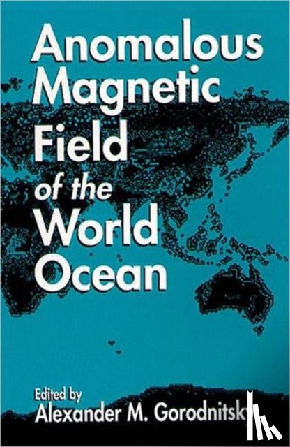 Gorodnitsky, Alexander M. - Anomalous Magnetic Field of the World Ocean