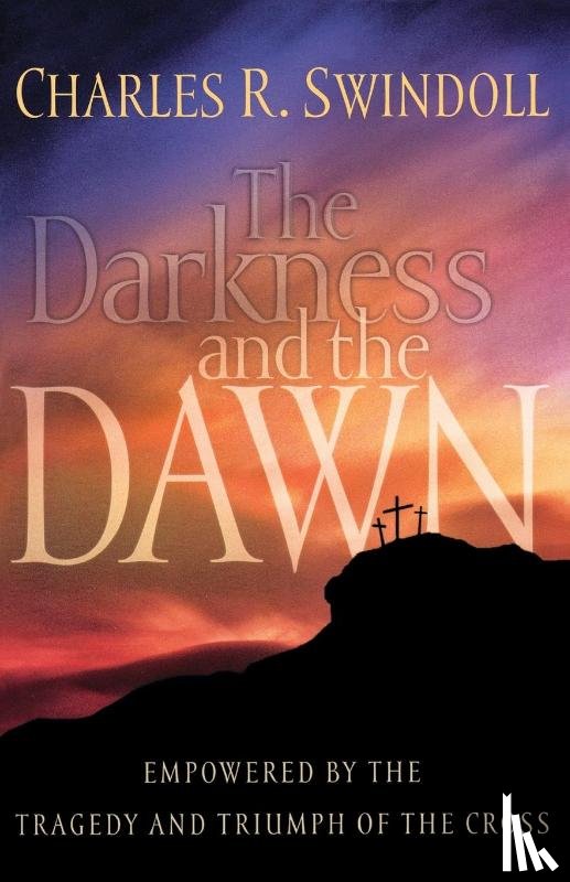 Swindoll, Charles R. - The Darkness and the Dawn