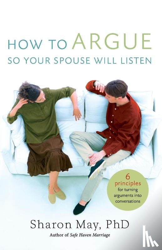 May, PHD - How To Argue So Your Spouse Will Listen