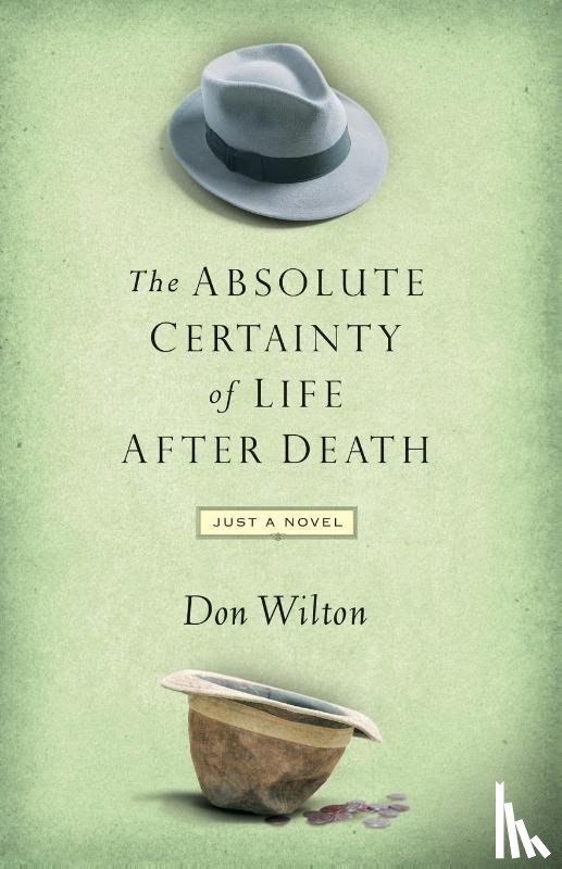 Wilton, Donald J. - Absolute Certainty of Life After Death