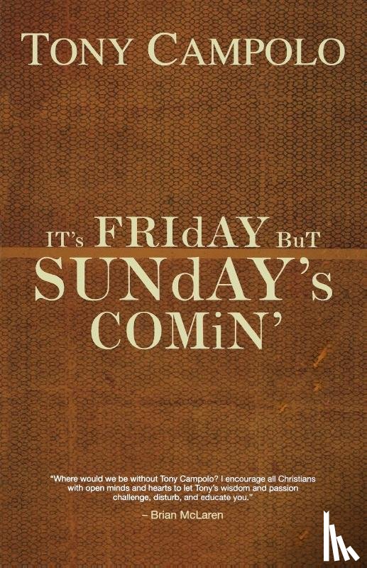 Campolo, Tony - It's Friday but Sunday's Comin