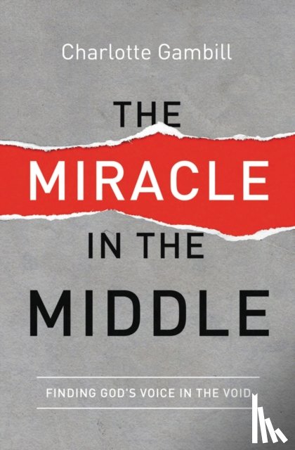 Gambill, Charlotte - The Miracle in the Middle