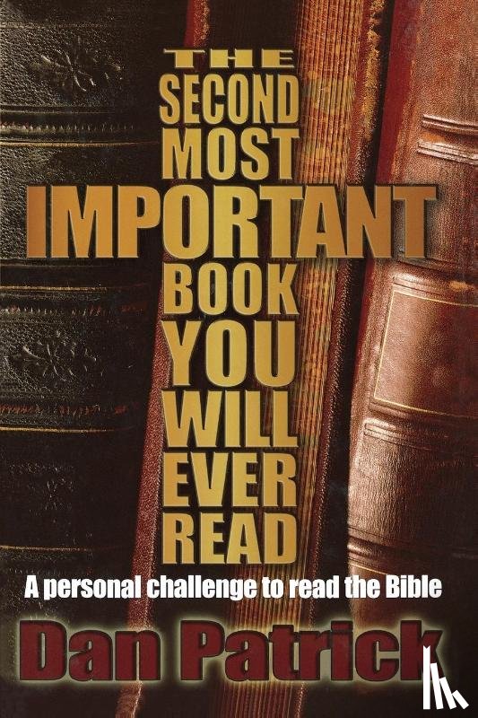 Patrick, Dan - The Second Most Important Book You Will Ever Read