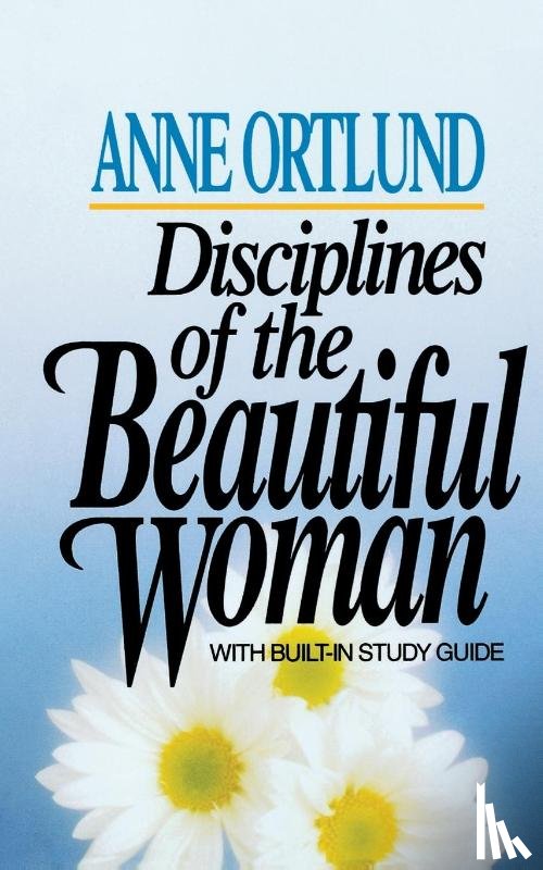 Ortlund, Anne - Disciplines of the Beautiful Woman