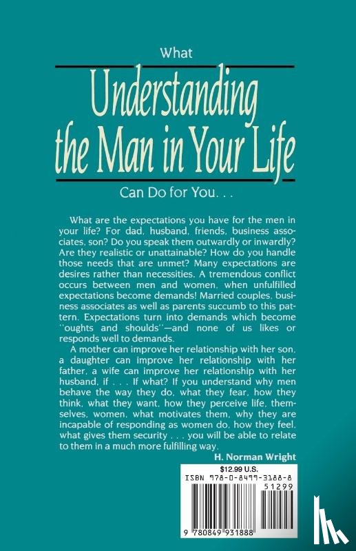 Wright, H. Norman - Understanding the Man in Your Life