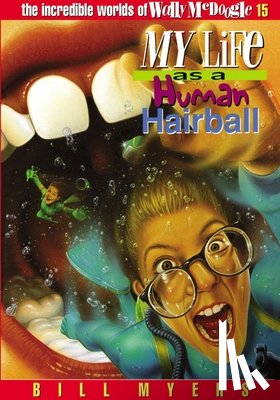 Myers, Bill - My Life as a Human Hairball