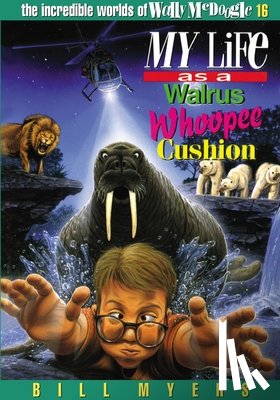Myers, Bill - My Life as a Walrus Whoopee Cushion | Softcover