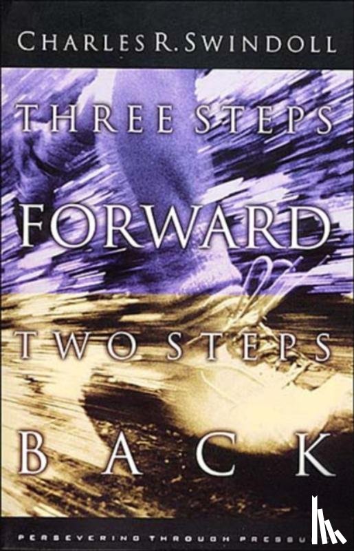 Swindoll, Charles R. - Three Steps Forward, Two Steps Back